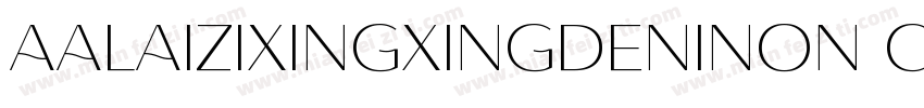 AaLaizixingxingdeniNon CommercialUs字体转换